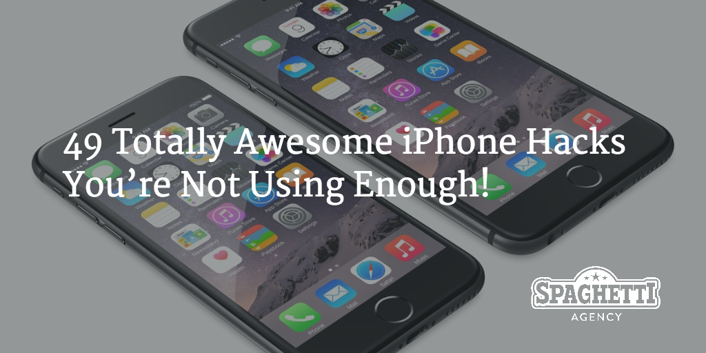 49 Totally Awesome IPhone Hacks You’re Not Using Enough!