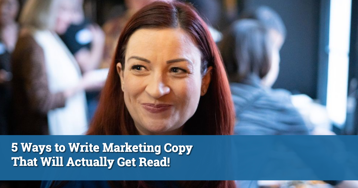 Writing Marketing Copy That Will Actually Get Read!